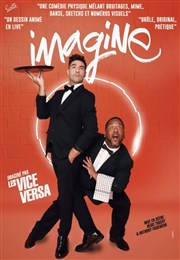 Les Vice Versa dans Imagine La Coupole Affiche