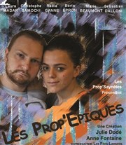 Les Prop'Epiques Thtre le Passage vers les Etoiles - Salle des Etoiles Affiche