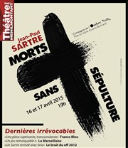 Morts sans sépulture Thtre de Mnilmontant - Salle Guy Rtor Affiche