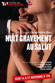 Nuit gravement au salut Thtre des Nouveauts Affiche