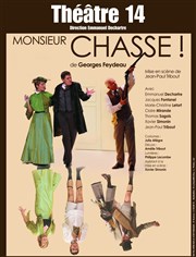 Monsieur Chasse ! Thtre 14 Affiche