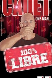 Cauet dans 100% libre Thtre  l'Ouest Auray Affiche