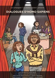 Dialogues d'homos sapiens Thatre de l'Echange Affiche