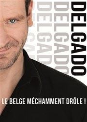 Jean Patrick Delgado dans Delgado est mechamment drôle L'Appart Caf - Caf Thtre Affiche