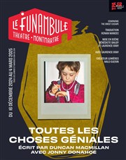 Toutes les choses géniales Le Funambule Montmartre Affiche