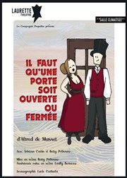 Il faut qu'une porte soit ouverte ou fermée Laurette Thtre Affiche