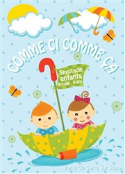 Comme ci comme ça La Comdie d'Aix Affiche