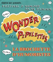 Wonder Pipelettes se couchent tard : plateau d'humour nocturne Thtre l'Inox Affiche