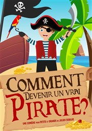 Comment devenir un vrai pirate ? La Comdie des Suds Affiche