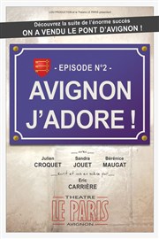 Avignon j'adore ! Le Paris - salle 1 Affiche