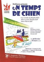 Un temps de chien L'Auguste Thtre Affiche