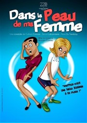 Dans la peau de ma femme La Comdie de Lille Affiche