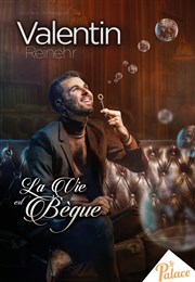 Valentin Reinehr dans La vie est bègue Thtre le Palace Salle 5 Affiche