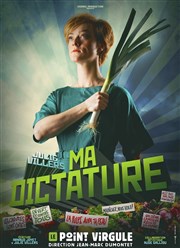 Julie Villers dans Ma dictature Le Point Virgule Affiche