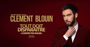 Clement Blouin dans Tout doit disparaitre comme Magicien La Nouvelle Comdie Gallien Affiche