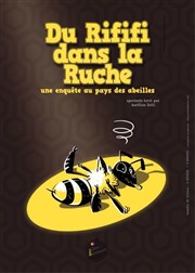 Du rififi dans la ruche Thtre des Grands Enfants Affiche