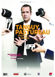 Tanguy Pastureau dans Tanguy Pastureau n'est pas célèbre Centre Culturel de Saint Thibault des Vignes Affiche