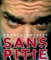 Franck Brusset dans Sans Pitié Le Bab Ilo Affiche