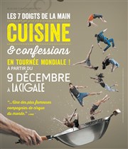 Les 7 doigts de la main | Cuisine & Confessions La Cigale Affiche