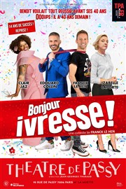 Bonjour Ivresse ! Thtre de Passy Affiche