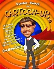 Romano Vivarelli dans Cartoon Up ! Thtre des Oiseaux Affiche