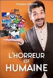 Thomas Christin dans L'horreur est humaine Le Point Comdie Affiche