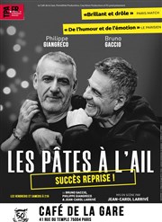 Les pâtes à l'ail | de et avec Bruno Gaccio Caf de la Gare Affiche