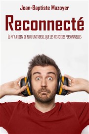 Jean-Baptiste Mazoyer dans Reconnecté | Festival des Fous de la Tour Chteau de Latour sur Sorgues Affiche