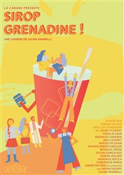 Sirop grenadine ! Thtre le Passage vers les Etoiles - Salle des Etoiles Affiche