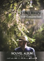 Yvan Marc : Nos dimanches L'Auguste Thtre Affiche