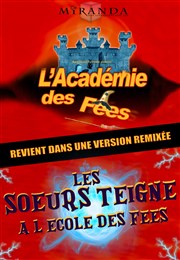 Les Soeurs Teigne à l'école des fées Thtre de la Cit Affiche