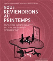 Nous reviendrons au printemps Thtre de l'Epe de Bois - Cartoucherie Affiche