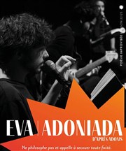 Eva : Adoniada Les Dchargeurs - Salle La Bohme Affiche