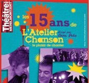 Les 15 ans de l'atelier chanson | Le plaisir de chanter Thtre de Mnilmontant - Salle Guy Rtor Affiche