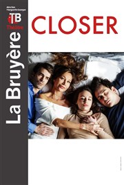 Closer Thtre la Bruyre Affiche