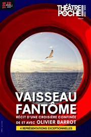 Vaisseau fantôme : Récit d'une croisière confinée Thtre de Poche Montparnasse - Le Poche Affiche