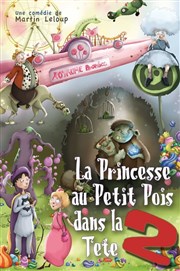 La princesse au petit pois dans la tête 2 Thtre Le Bout Affiche