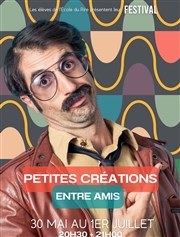 Petites Créations Entre Amis | Grande salle La Compagnie du Caf-Thtre - Grande Salle Affiche