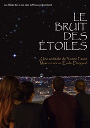 Le bruit des étoiles Au Rikiki Affiche