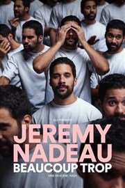 Jeremy Nadeau dans Beaucoup trop Thtre  l'Ouest Auray Affiche