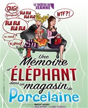 Une mémoire d'éléphant (dans un magasin de porcelaine) Le Thtre de Jeanne Affiche