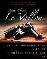 Le vallon Thtre Francis Gag - Grand Auditorium Affiche