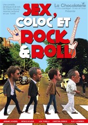 Sex, coloc et rock & roll La Chocolaterie Affiche