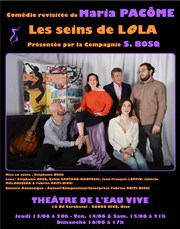 Les seins de Lola Thtre de l'Eau Vive Affiche