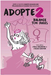 Adopte 2 - Balance Ton Jules Thtre  l'Ouest Affiche