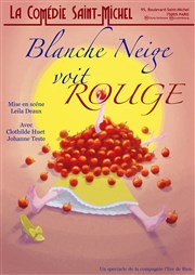 Blanche neige voit rouge La Comdie Saint Michel - petite salle Affiche