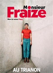 Monsieur Fraize Le Trianon Affiche