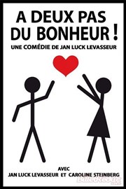 A deux pas du bonheur ! La Comdie de Limoges Affiche