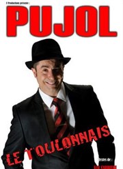 Yves Pujol dans Le toulonnais La Comdie des Suds Affiche