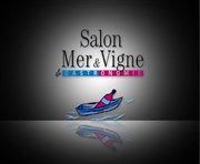 Salon mer & vigne et gastronomie L'Embarcadre Affiche